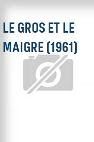 Le Gros et le maigre (1961)