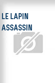 Le Lapin Assassin