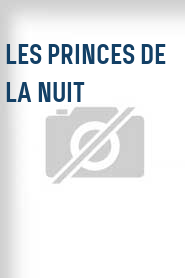 Les Princes de la nuit