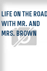 Life on the Road with Mr. and Mrs. Brown