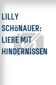 Lilly Schönauer: Liebe mit Hindernissen