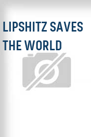 Lipshitz Saves the World