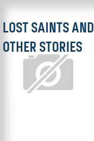 Lost Saints and Other Stories