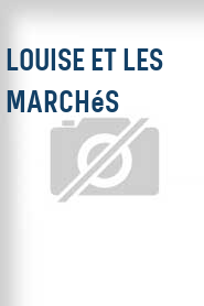 Louise et les marchés