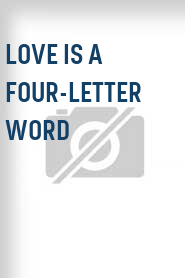 Love Is a Four-Letter Word