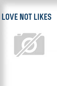 Love Not Likes