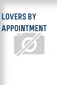 Lovers by Appointment