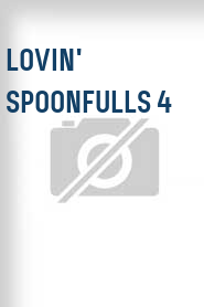 Lovin' Spoonfulls 4