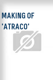 Making of 'Atraco'