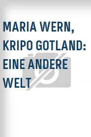 Maria Wern, Kripo Gotland: Eine andere Welt