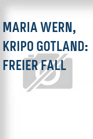 Maria Wern, Kripo Gotland: Freier Fall