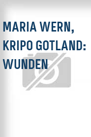 Maria Wern, Kripo Gotland: Wunden