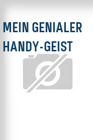 Mein genialer Handy-Geist