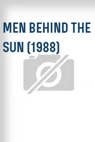 Men Behind the Sun (1988)