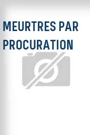 Meurtres par procuration 