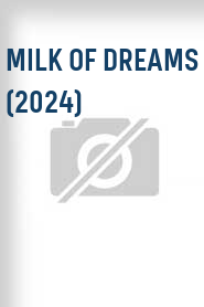 Milk of Dreams (2024)