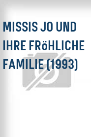 Missis Jo und ihre fröhliche Familie (1993)