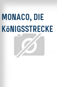 Monaco, die Königsstrecke