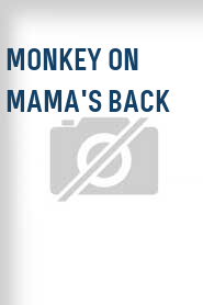 Monkey on Mama's Back