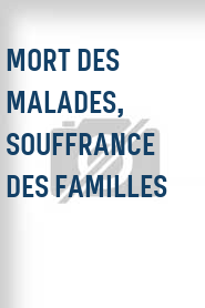 Mort des malades, souffrance des familles