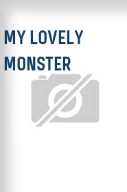 My Lovely Monster