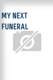 My Next Funeral