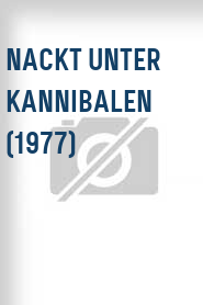 Nackt unter Kannibalen (1977)