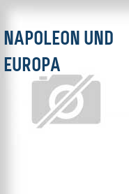 Napoleon und Europa