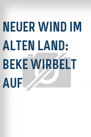 Neuer Wind im Alten Land: Beke wirbelt auf