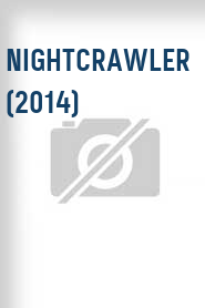 Nightcrawler (2014)