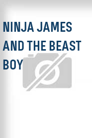 Ninja James and the Beast Boy