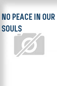 No Peace in Our Souls