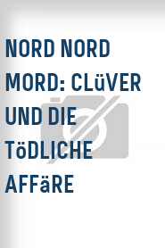 Nord Nord Mord: Clüver und die tödliche Affäre