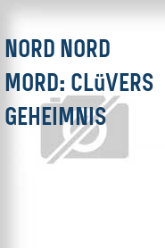 Nord Nord Mord: Clüvers Geheimnis