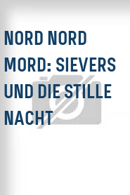 Nord Nord Mord: Sievers und die Stille Nacht