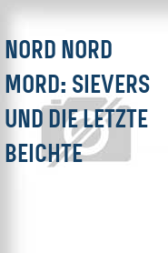 Nord Nord Mord: Sievers und die letzte Beichte