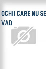 Ochii care nu se vad