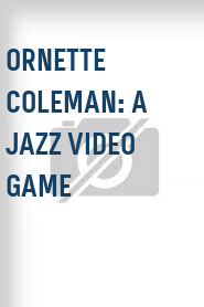 Ornette Coleman: A Jazz Video Game