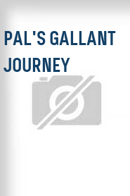 Pal's Gallant Journey