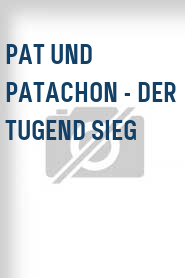 Pat und Patachon - Der Tugend Sieg