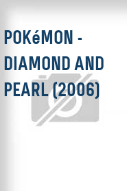 Pokémon - Diamond and Pearl (2006)