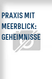 Praxis mit Meerblick: Geheimnisse