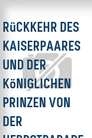 Rückkehr des Kaiserpaares und der königlichen Prinzen von der Herbstparade am 1.9.1910