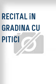 Recital în gradina cu pitici