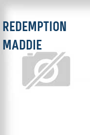 Redemption Maddie