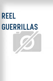 Reel Guerrillas