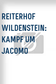 Reiterhof Wildenstein: Kampf um Jacomo