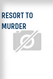 Resort to Murder