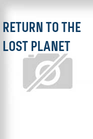 Return to the Lost Planet