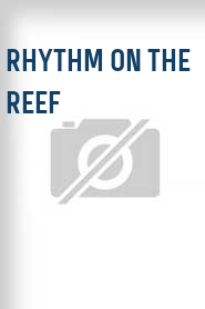 Rhythm on the Reef